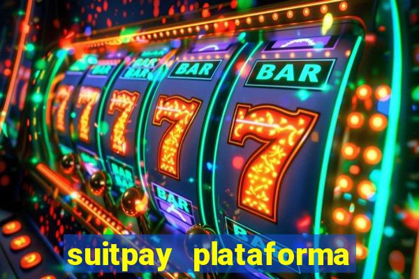 suitpay plataforma de jogos